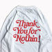 ＮＯＴＨＩＮ’　ＳＰＥＣＩＡＬ　／　ＴＨＡＮＫ　ＹＯＵ　ＬＯＮＧ　ＳＬＥＥＶＥ　ＴＥＥ　（ＷＨＩＴＥ）