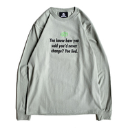 NOTHIN' SPECIAL / YOU CHANGED LONG SLEEVE TEE