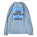 ＮＯＴＨＩＮ’　ＳＰＥＣＩＡＬ　／　ＮＯＴＩＣＥ　ＬＯＮＧ　ＳＬＥＥＶＥ　ＴＥＥ　（Ｓｔｏｎｅｗａｓｈｅｄ　Ｂｌｕｅ）