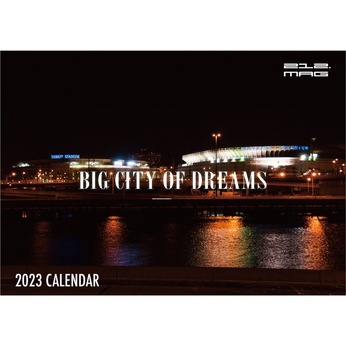 ２１２．ＭＡＧ　／　２０２３　Ｃａｌｅｎｄａｒ　”ＢＩＧ　ＣＩＴＹ　ＯＦ　ＤＲＥＡＭ”