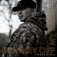 YUKSTA-ILL / MONKEY OFF MY BACK [CD]