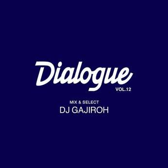 ＤＩＡＬＯＧＵＥ　ＶＯＬ．１２　－ＢＥＳＴ　ＯＦ　２０２３－　／　ＤＪ　ＧＡＪＩＲＯＨ