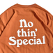 ＮＯＴＨＩＮ’　ＳＰＥＣＩＡＬ　／　ＬＯＧＯ　ＴＥＥ　（Ｂｕｒｎｔ　Ｏｒａｎｇｅ）