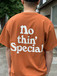 ＮＯＴＨＩＮ’　ＳＰＥＣＩＡＬ　／　ＬＯＧＯ　ＴＥＥ　（Ｂｕｒｎｔ　Ｏｒａｎｇｅ）